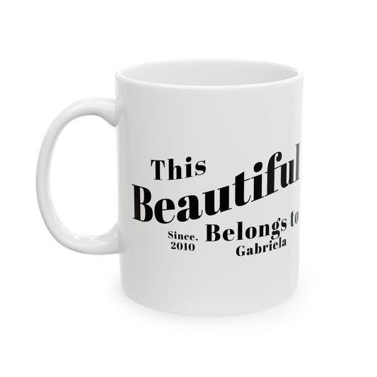 Mug This Beautiful Belongs To - Funny territorial ceramic Mug