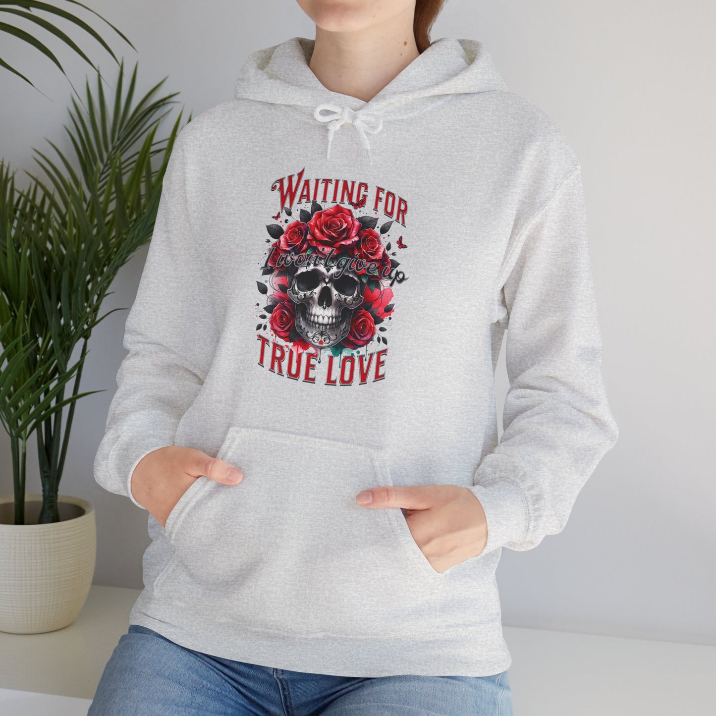 Hooded Sweatshirt Valentine's Day Waiting for True Love